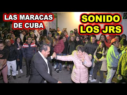 *** LAS MARACAS DE CUBA, SONIDO LOS JRS ***