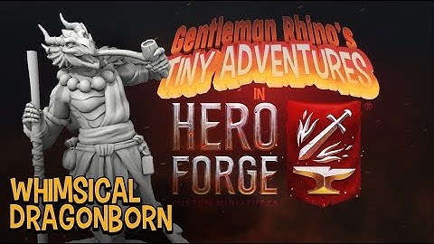 Designing a Whimsical Dragonborn in Hero Forge!