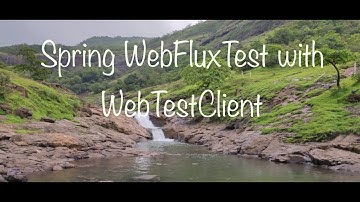 Spring WebFluxTest WebTestClient | Reactive Spring | Spring 5