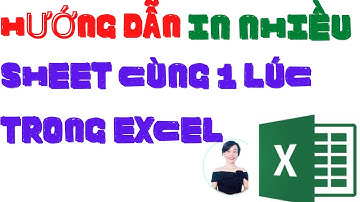 Hướng dẫn cách in nhiều Sheet cùng một lúc trên bảng tính Excel | Nguyễn Huệ