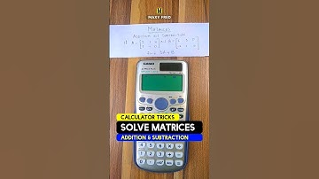 Learn the ADDITION OF MATRICES in Seconds: The Calculator Hack -4 #shorts