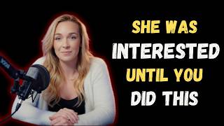 She Was Interested — Then You Did This and Killed It