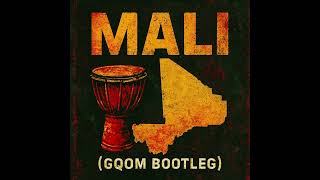 Mali gqom Bootleg