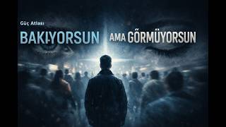 Herkes Bakıyor, Kimse Görmüyor | Sessiz Gerçekler