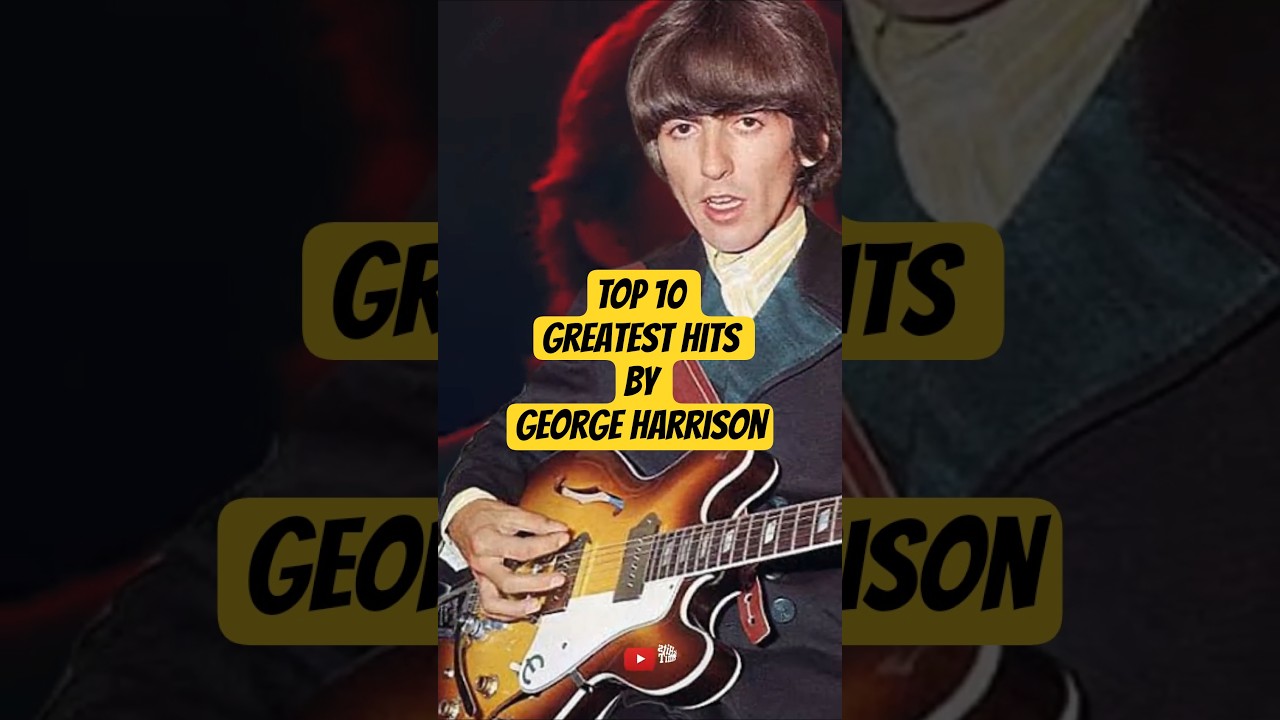 TOP 10 Greatest Hits by George Harrison. #top10greatesthits #georgeharrison #timelesshits