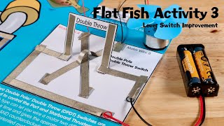 Flat Fish Activity 3: Lever Switch Improvement