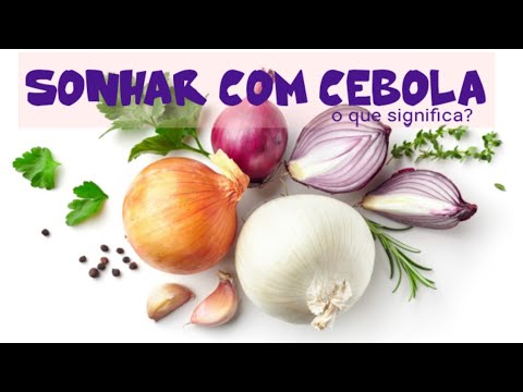 SONHAR COM CEBOLA - o que significa? - YouTube