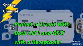 Protect a Circuit With Both AFCI and GFCI with a Receptacle!