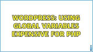 Famous Wordpress: Using Global Variables Expensive for PHP Net Worth