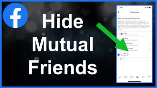 How To Hide Mutual Friends On Facebook