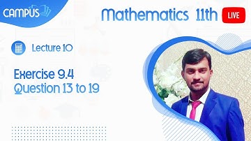 11th Maths Live Lecture 10 Exercise 9.4 Question 13 to 19
