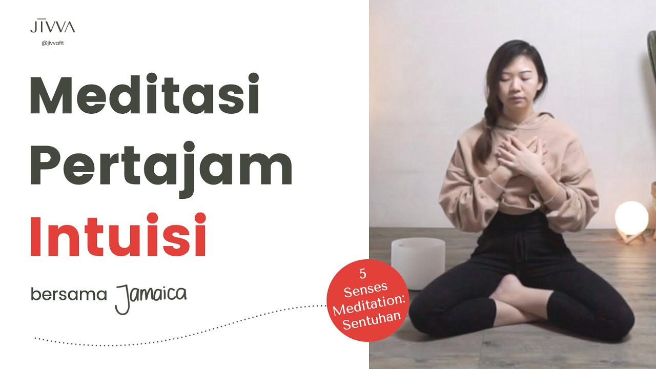 Pertajam fokus & intuisi dgn meditasi kesadaran indra sentuh | Guided Mindfulness Meditation Pemula