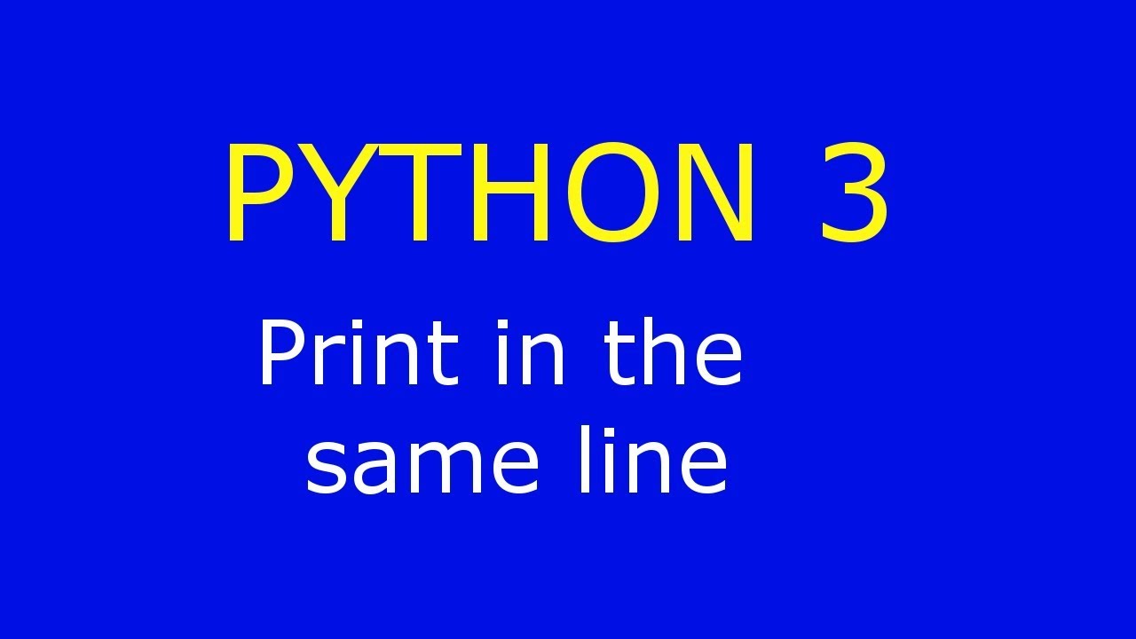 Python 3 - Print the same line - YouTube