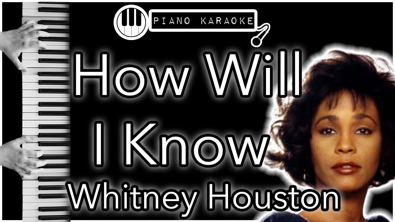 How Will I Know Whitney Houston Piano Karaoke Instrumental YouTube How will i know whitney houston piano karaoke instrumental youtube