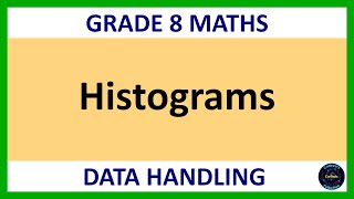 Grade 8 Maths Term 3 Lesson 23   Data Handling Histograms Guide