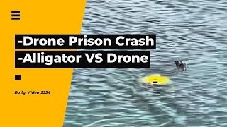 Toy Drone Prison Crash, Alligator Hits County Sherriff Water Drone Net Worth