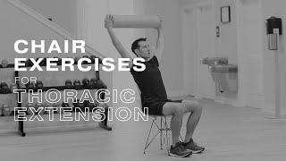 Chair Based Exercises for Thoracic Extension