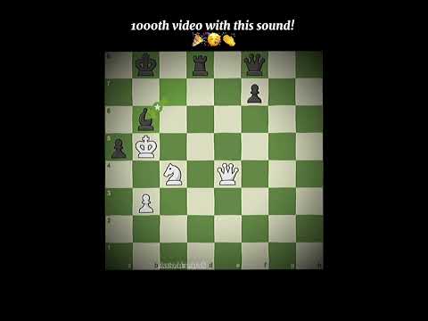 The 1000th Video With This Sound Thanks Mikhailtal For Inspiring This The 1000th Video With This Sound Thanks Mikhailtal For Inspiring This