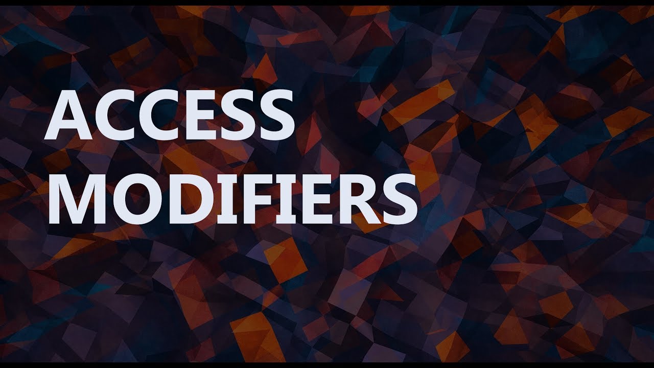Lesson 17 - Access Modifiers - YouTube