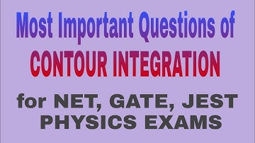 Most important questions of CONTOUR INTEGRATION for UPCOMING EXAMS  | Mathematical Physics