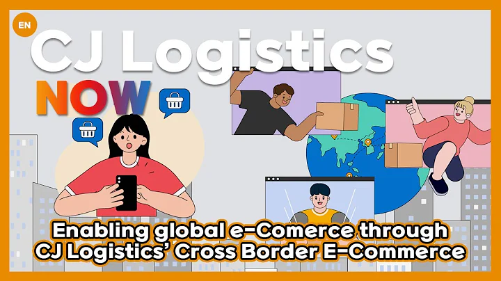 CJ Logistics l Delving into transboundary logistics, #1 [Cross Border E-Commerce] - DayDayNews