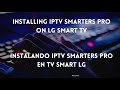 Installing iptv smarters pro on lg smart tv  instalando iptv smarters pro en tv smart lg
