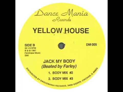 Yellow House — Yellow House - Jack My Body (Body Mix #3)