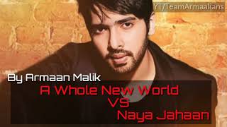 A Whole New World VS Naya Jahaan | Armaan Malik | Aladdin | English-Hindi Version