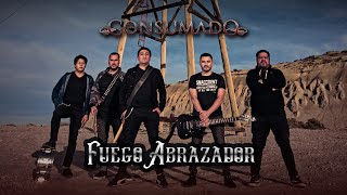 Video thumbnail of "CONSUMADO - FUEGO ABRAZADOR (VIDEO OFICIAL)"