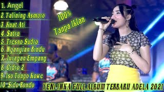 YENI INKA FULL ALBUM TERBARU ADELA 2021 ll TANPA IKLAN