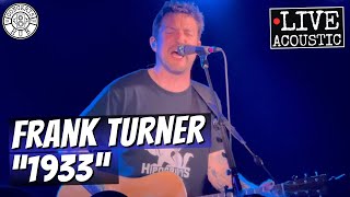 Frank Turner "1933" Acoustic LIVE