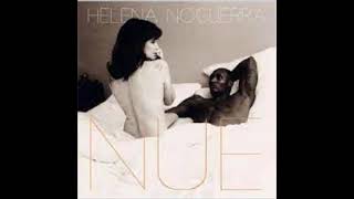 HELENA NOGUERRA - Vous Ai-Je Déjà Dit ?