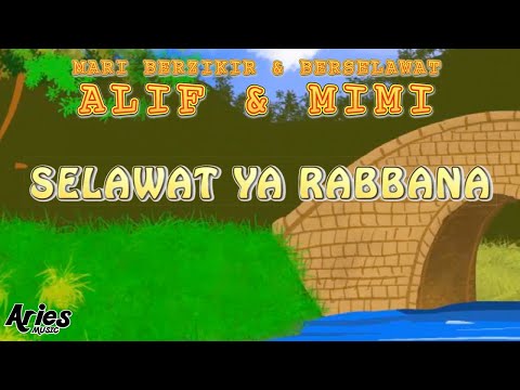 Alif & Mimi - Selawat Ya Rabbana [Animasi 2D]