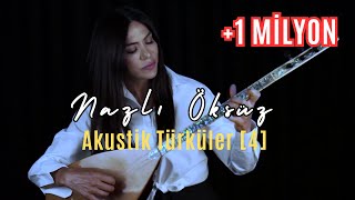 NAZLI ÖKSÜZ - Akustik Türküler (4)