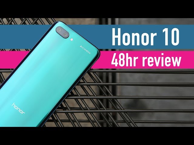 Honor 10 48hr review - YouTube