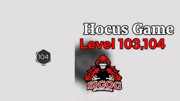 Hocus Game Level 103,104 | Hocus Gameplay | Hocus Puzzle Game | Invincible Sigog