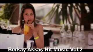 Berkay Akkaş Hit Music Vol.2