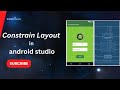 ConstraintLayout in Android Studio in hindi / complete detail ConstraintLayout in Android Studio