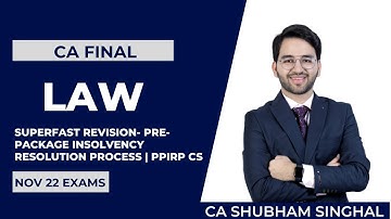 Superfast Revision of Pre-Package Insolvency Resolution Process | PPIRP CS | CMA Final