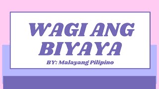 Miniatura del video "WAGI ANG BIYAYA by malayang Pilipino (MP)"