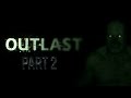Outlast Gameplay Part 2