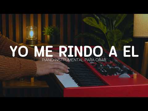 2 hora - MUSICA INSTRUMENTAL PARA ORAR Y PREDICAR - YO ME RINDO A EL - FONDO MUSICAL