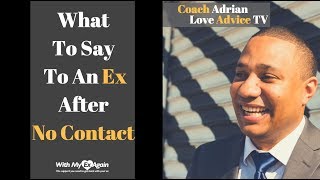 What To Say After No Contact: A Breakup Expert Reveals 5 Powerful Secrets