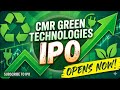 CMR GREEN TECHNOLOGIES IPO🔴OPENS NOW🔴CHECK THE DETAILS🔴ALUMINIUM PRODUCER COMPANY🔴MAINBOARD IPO🔴