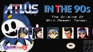 Atlus In The '90s | The Origins Of Shin Megami Tensei