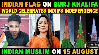 INDIAN FLAG ON BURJ KHALIFA | WORLD CELEBRATES INDIA's INDEPENDENCE | SANA AMJAD