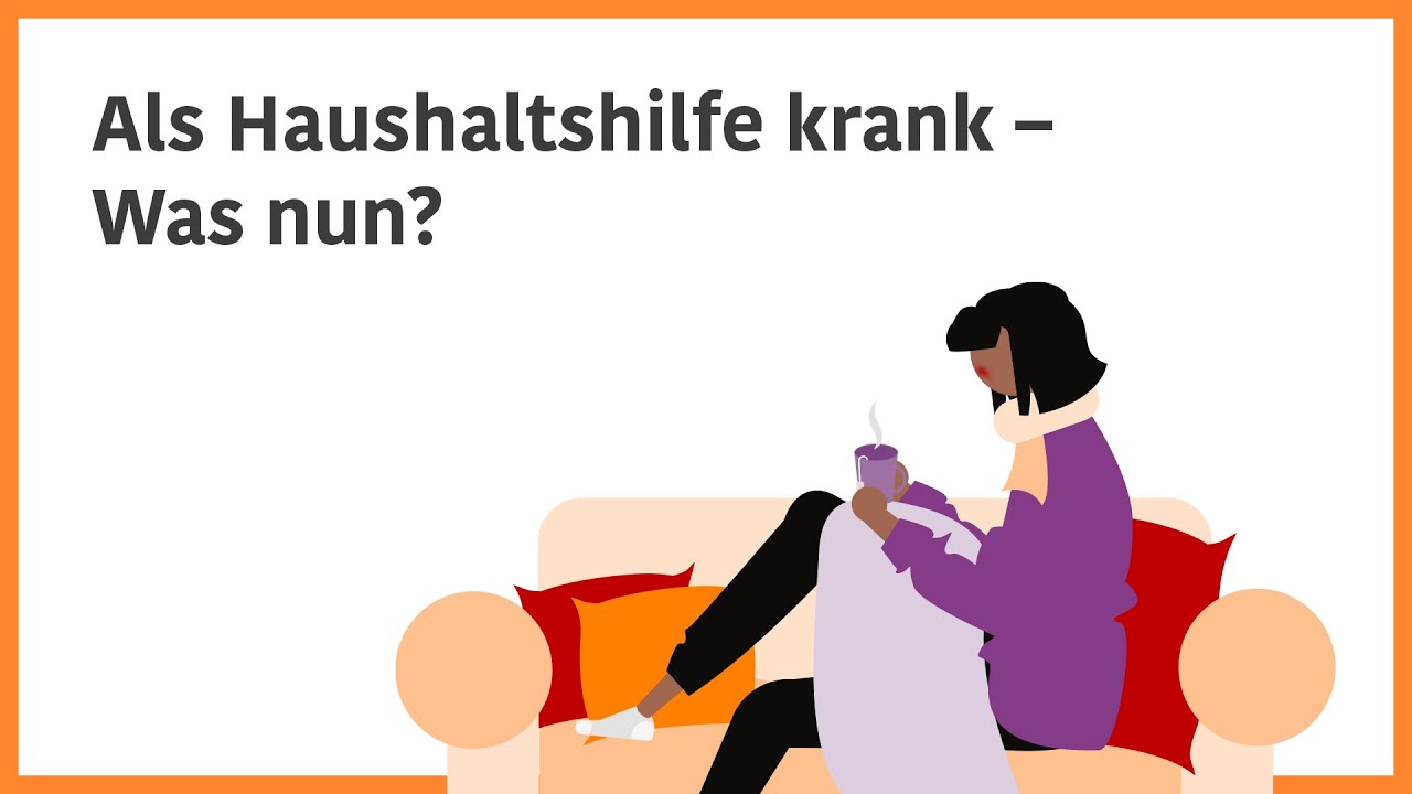 Als Haushaltshilfe krank – Was nun?