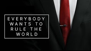 HITMAN | Everybody Wants To Rule The World