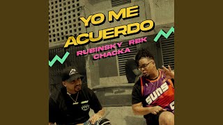 Yo Me Acuerdo - Rubinsky Rbk and Chacka