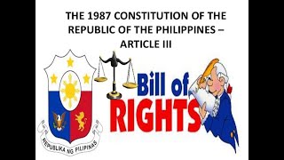 Philippines Bill of Rights (Sections 6-10) : Lecture